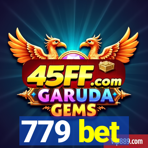 779 bet